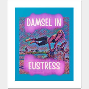 Damsel in Eustress Posters and Art